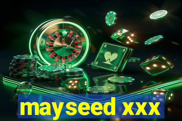 mayseed xxx